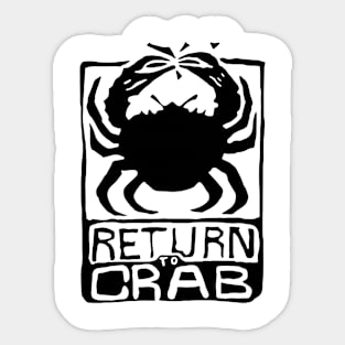 Return To Crab Sticker